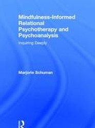 Mindfulness-Informed Relational Psychotherapy and Psychoanalysis