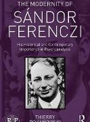 The Modernity of Sandor Ferenczi