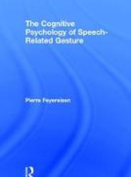 The Cognitive Psychology of Speech-Related Gesture