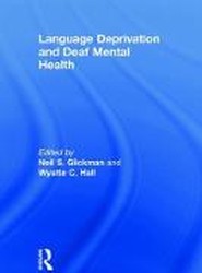 Language Deprivation and Deaf Mental Health