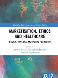Marketisation, Ethics and Healthcare