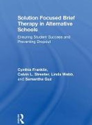 Solution Focused Brief Therapy in Alternative Schools