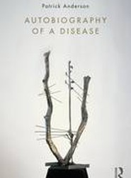Autobiography of a Disease