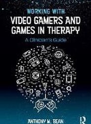 Working with Video Gamers and Games in Therapy