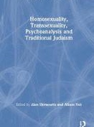 Homosexuality, Transsexuality, Psychoanalysis and Traditional Judaism