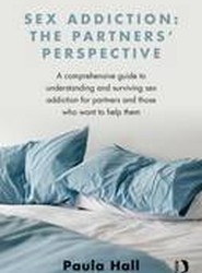 Sex Addiction: The Partner's Perspective