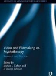 Video and Filmmaking as Psychotherapy