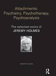 Attachments: Psychiatry, Psychotherapy, Psychoanalysis