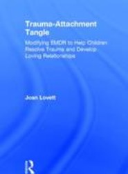 Trauma-Attachment Tangle