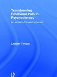 Transforming Emotional Pain in Psychotherapy