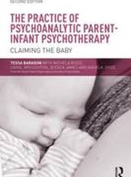 The Practice of Psychoanalytic Parent-Infant Psychotherapy