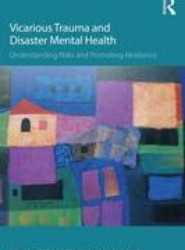 Vicarious Trauma and Disaster Mental Health