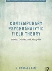 Contemporary Psychoanalytic Field Theory
