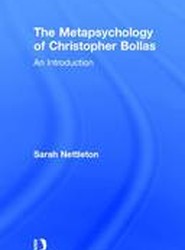 The Metapsychology of Christopher Bollas