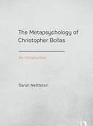 The Metapsychology of Christopher Bollas