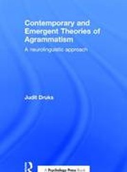 Contemporary and Emergent Theories of Agrammatism