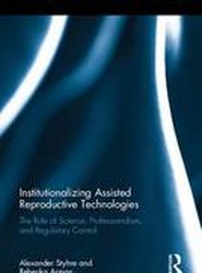 Institutionalizing Assisted Reproductive Technologies