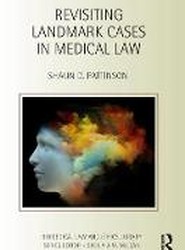 Revisiting Landmark Cases in Medical Law