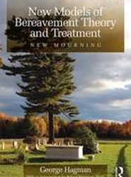 New Models of Bereavement Theory and Treatment