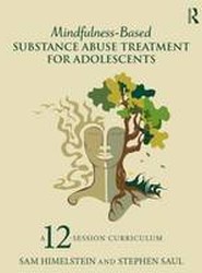 Mindfulness-Based Substance Abuse Treatment for Adolescents