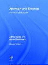 Attention and Emotion (Classic Edition)