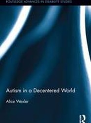 Autism in a Decentered World
