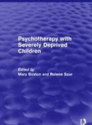 Psychotherapy with Severely Deprived Children