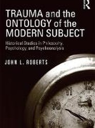 Trauma and the Ontology of the Modern Subject