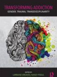 Transforming Addiction
