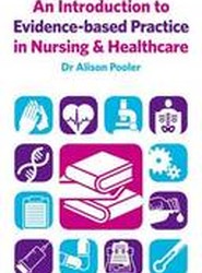An Introduction to Evidence-based Practice in Nursing & Healthcare