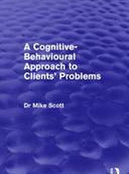 A Cognitive-Behavioural Approach to Clients' Problems