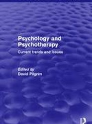 Psychology and Psychotherapy (Psychology Revivals)