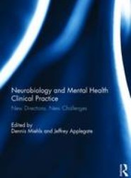 Neurobiology and Mental Health Clinical Practice
