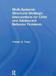 Multi-Systemic Structural-Strategic Interventions for Child and Adolescent Behavior Problems