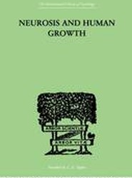 Neurosis and Human Growth