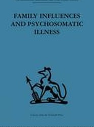 Family Influences and Psychosomatic Illness