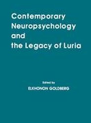 Contemporary Neuropsychology and the Legacy of Luria