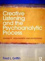 Creative Listening and the Psychoanalytic Process