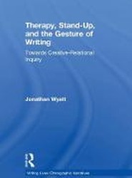 Therapy, Stand-Up, and the Gesture of Writing