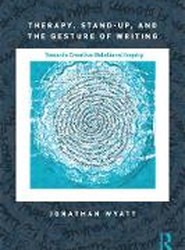 Therapy, Stand-Up, and the Gesture of Writing