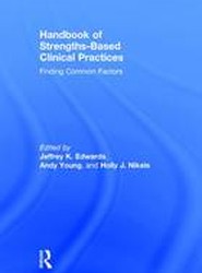 Handbook of Strengths-Based Clinical Practices