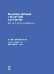 Dialectical Behavior Therapy with Adolescents