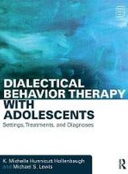 Dialectical Behavior Therapy with Adolescents