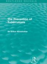 The Prevention of Tuberculosis (Routledge Revivals)