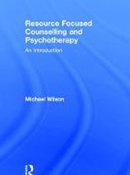 Resource Focused Counselling and Psychotherapy