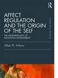 Affect Regulation and the Origin of the Self