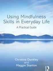 Using Mindfulness Skills in Everyday Life