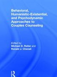 Behavioral, Humanistic-Existential, and Psychodynamic Approaches to Couples Counseling