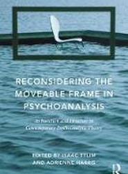 Reconsidering the Moveable Frame in Psychoanalysis