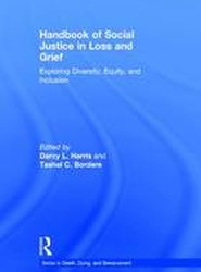 Handbook of Social Justice in Loss and Grief